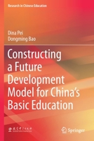 Constructing a Future Development Model for China's Basic Education 9811573328 Book Cover