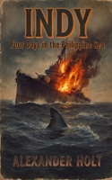 Indy: Four Days in the Philippine Sea B0H5HJWQFZ Book Cover