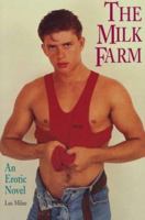 The Milk Farm: An Erotic Novel 0943595614 Book Cover