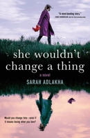 She Wouldn't Change a Thing 1250774578 Book Cover