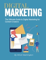 The Ultimate Guide to Digital Marketing for Content Creators 1088057470 Book Cover