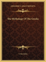 The Mythology Of The Greeks 1425463711 Book Cover