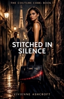 Stitched in Silence (The Couture Code) B0GY2C8RSS Book Cover
