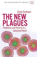The New Plagues: Pandemics and Poverty in a Globalized World 1906598134 Book Cover