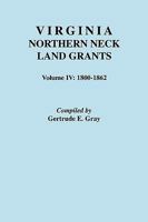 Virginia Northern Neck Land Grants, 1800-1862 [Vol. IV] 0806313714 Book Cover