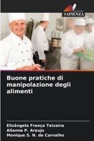 Buone pratiche di manipolazione degli alimenti (Italian Edition) 6208095131 Book Cover