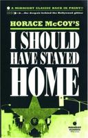 I Should Have Stayed Home (Midnight Classics) 1852424028 Book Cover
