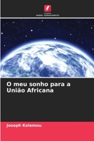 O meu sonho para a União Africana 6205817187 Book Cover