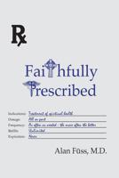 Faithfully Prescribed 0692796045 Book Cover