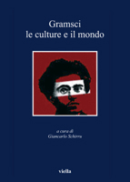 Gramsci. Le culture e il mondo 8883344197 Book Cover