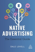 Native Advertising: The Essential Guide 0749481161 Book Cover