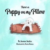 There's a Puppy on My Pillow B0GWJZGWR9 Book Cover