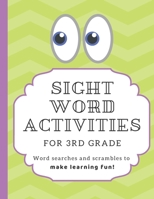 Sight Word Activities for 3rd Grade: High frequency word games and puzzles to make learning fun for kids age 7-9 1700940147 Book Cover