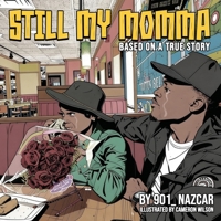 Still My Momma B0H1G8K1Z2 Book Cover