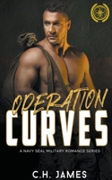 Operation: Curves - A Navy SEAL Military Romance Collection B0BZGRNHDF Book Cover