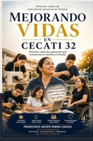 Mejorando vidas en CECATI 32: Historias reales de crecimiento personal en Sinaloa (Spanish Edition) B0H2PV3HXK Book Cover