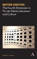 Before Einstein: The Fourth Dimension in Fin-de-Siecle Literature and Culture 1783086238 Book Cover