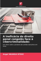 A ineficácia do direito penal congolês face à cibercriminalidade 6207335546 Book Cover