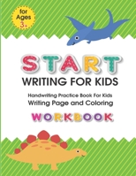 START WRITING FOR KIDS: Handwriting Practice Book For Kids Writing Page and Coloring Book : Numbers 1-10 : For Preschool, Kindergarten, and Kids Ages 3+ :8.5x11 : 50 pages : Green Cover B08FP9XJQT Book Cover