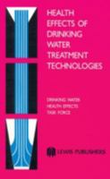 Health Effects Drinking Water Treatment Technologies 0873712234 Book Cover