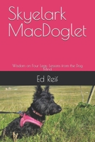 Skyelark MacDoglet: Wisdom on Four Legs: Lessons from the Dog Mind B0FHJ4L7BK Book Cover