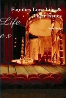 Families Love Life & Their Issues 1329879295 Book Cover