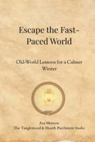 Escape the Fast-Paced World: Old World Lessons for a Calmer Winter B0G4J7S9WZ Book Cover