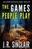 The Games People Play: An Oxford Detective Crime Thriller 1915142164 Book Cover