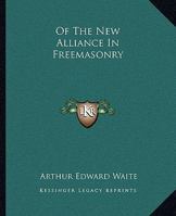 The New Alliance in Freemasonry 1162899476 Book Cover