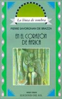 En el Corazon de Africa: Hacia la Fuente de los Grandes Rios (Linea de Sombra) (Spanish Edition) 9509413836 Book Cover