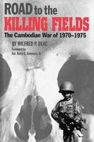 Road to the Killing Fields: The Cambodian War of 1970-1975 (Military History Ser. 53) 158544054X Book Cover