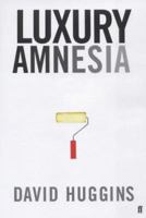 Luxury Amnesia 0571201466 Book Cover