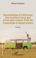 Consolation à l'adresse des malheureux qui n'ont pas connu l'été de l'entraide à Saint-Lutin (Rue Des Écoles) (French Edition) 2343242089 Book Cover