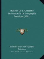 Bulletin De L'Academie Internationale De Geographie Botanique (1901) 1161028307 Book Cover