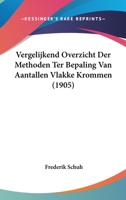 Vergelijkend Overzicht Der Methoden Ter Bepaling Van Aantallen Vlakke Krommen (1905) 1160268088 Book Cover