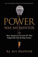 Power was my mentor.: How America's favorite TV dad showed me the big picture! 1467950750 Book Cover