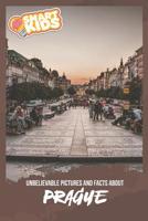 Unbelievable Pictures and Facts About Prague 1098935535 Book Cover