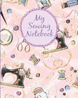 My Sewing Notebook: Composition Notebook College Rule and Dot Grid Interior 1077034202 Book Cover