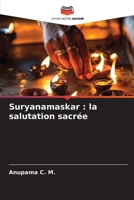 Suryanamaskar: la salutation sacrée (French Edition) 620802465X Book Cover