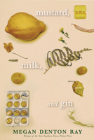 Mustard, Milk, and Gin 1938235649 Book Cover