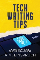 Tech Writing Tips: A Practical Guide for Technical People 064579810X Book Cover