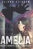 Amelia. Buscando la verdad B0BXN7F62N Book Cover