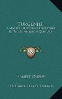 Turgenief: A Master Of Russian Literature In The Nineteenth Century 116290917X Book Cover