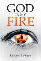 God in My Fire 1664244425 Book Cover