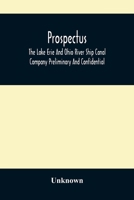 Prospectus, The Lake Erie And Ohio River Ship Canal Company Preliminary And Confidential 9354485340 Book Cover