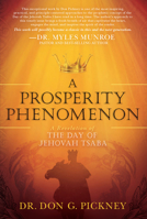 A Prosperity Phenomenon: A Revelation of the Day of Jehovah Tsaba 1616388803 Book Cover