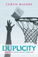 Duplicity: Basketball, Drugs, and My Double Life B0F27ZY6GT Book Cover