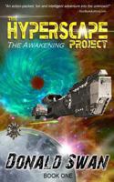 The Hyperscape Project: The Awakening (Book One) 1490526390 Book Cover