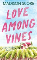 Love Among Vines B0F8Q34YGZ Book Cover