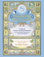 Honoring Our Cycles: A Natural Family Planning Workbook 096708976X Book Cover